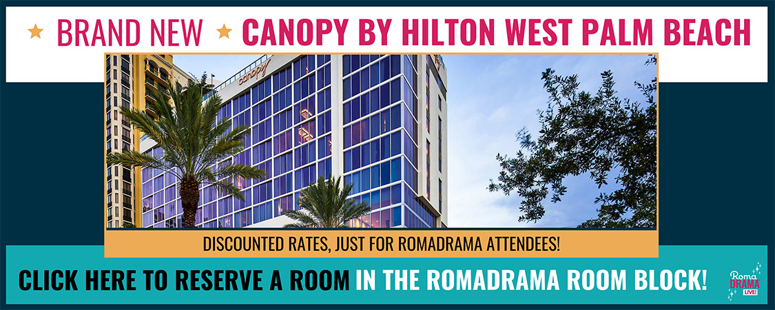 Book A Room for RomaDrama at the Canopy by Hilton